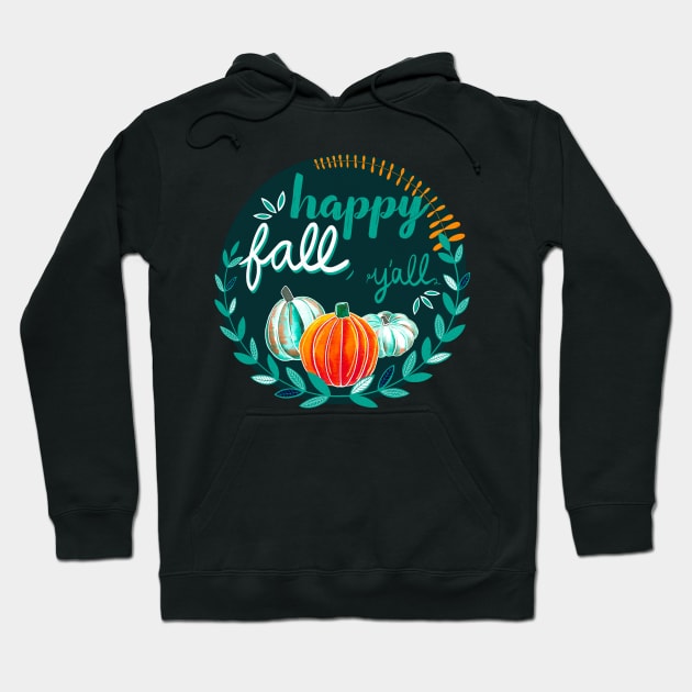 Happy Fall, Y’all - Dark Green, Teal, Orange - Transparent Hoodie by monitdesign